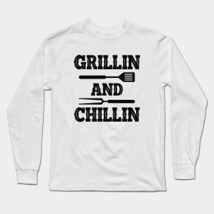 Grill - Grillin and chillin Long Sleeve T-Shirt